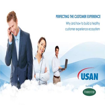 USAN and Forrester Research: How and Why to Build a Healthy Customer Experien...