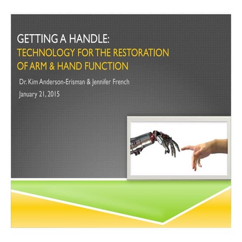 Getting a Handle: Technology for hand and arm restoration