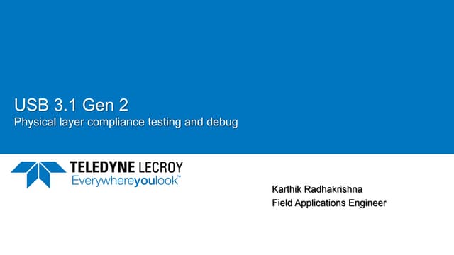 USB 3.1 Gen 2 Compliance Testing and Debug Webinar
