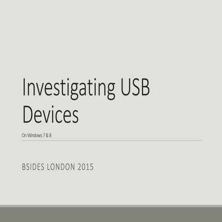 Usb forensics BSides London 2015