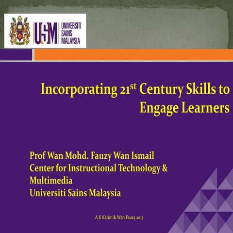 Usbi incorporating 21st century skills to engage learners 2013