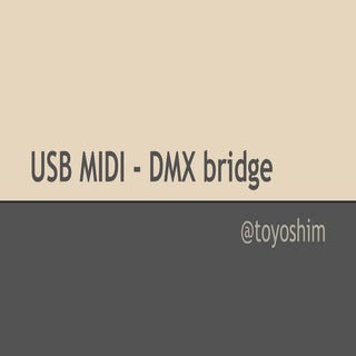USB MIDI - DMX bridge