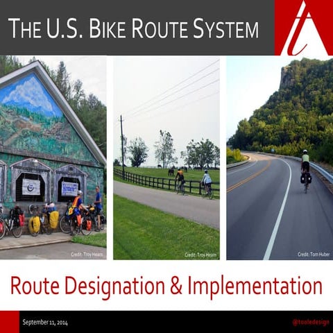 The U.S Bike Route System: Route Designation & Implementation