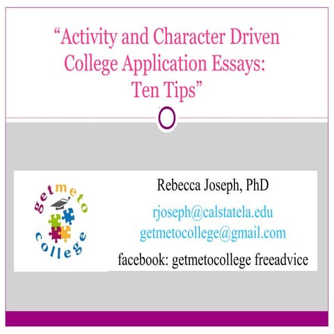 “Activity and Character Driven College Application Essays: Ten Tips”