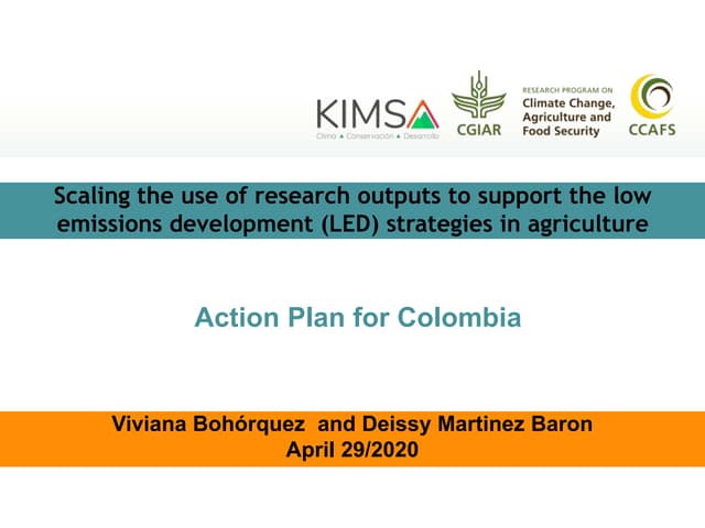 Scaling the use of research outputs to support the low emissions development (LED) strategies in agriculture: action plan for Colombia