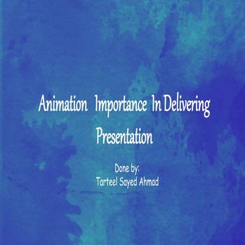 Use a few animations in the power point presentation 