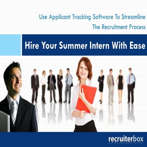 Use applicant tracking software to streamline the recruitment process