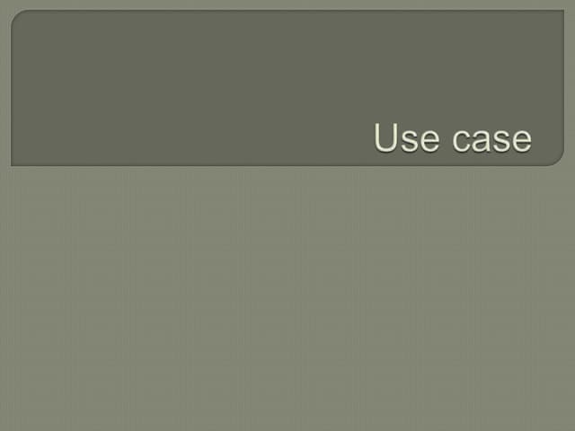Use case