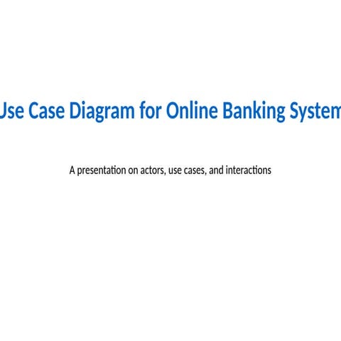 UseCase_OnlineBanking_Blue_Minimal.pptx.