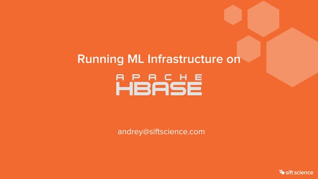 HBaseCon 2015: Running ML Infrastru...