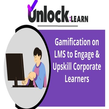 Gamification on LMS to Engage & Upskill Corporate Learners
