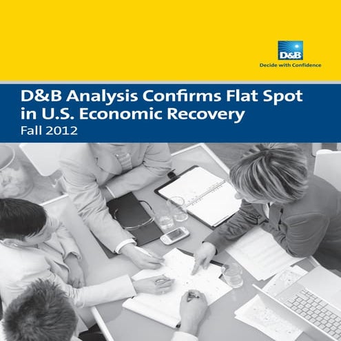 D&B Analysis | Flat Spot in US Economic Recovery (Fall 2012)
