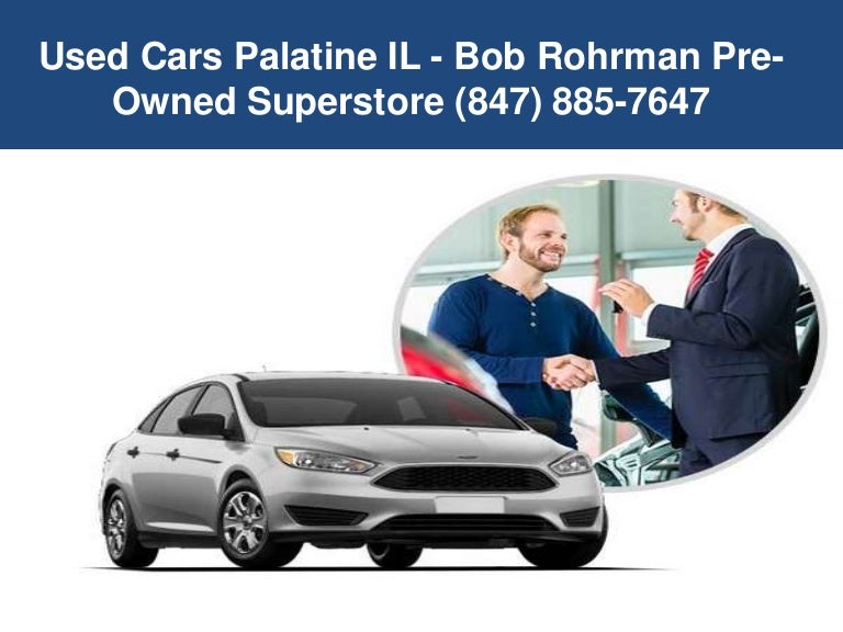 Bob Rohrman Used Cars >> Used Cars Palatine Il Bob Rohrman Used Cars >> Used Cars Palatine Il