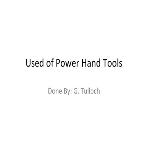 Used of power hand tools