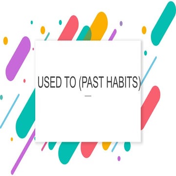 USED TO (PAST HABITTTTTT)-WPS Office.pptx