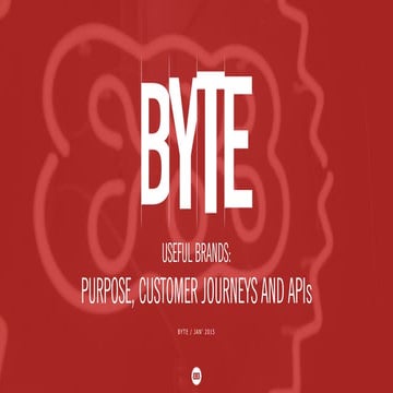 Useful brands: Purpose, Customer Journeys and APIs