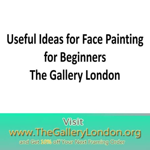 Useful Ideas for face painting for beginners | PPTX