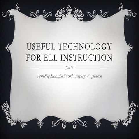 Useful technology for ell instruction