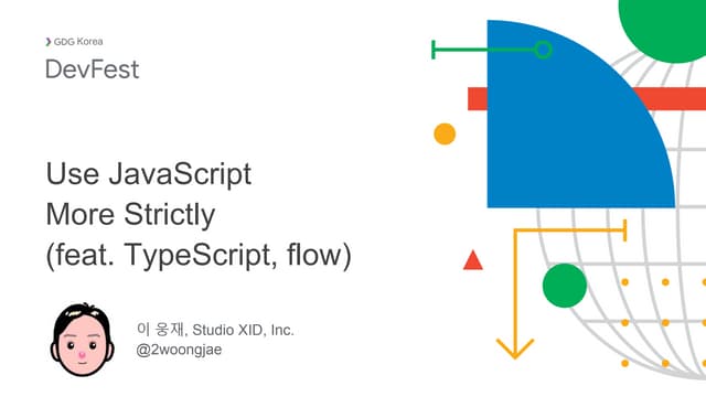 Use JavaScript more strictly (feat. TypeScript, flow)
