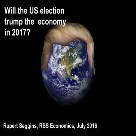 Will the US election trump the economy in 2017?