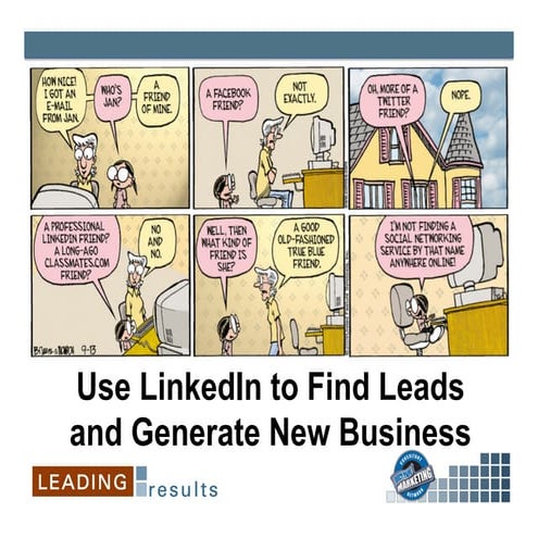 Use linked in to find leads and generate new business.pptx