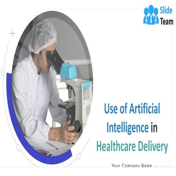 Use Of Artificial Intelligence In Healthcare Delivery PowerPoint Presentation...