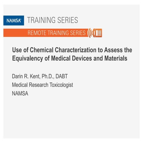 Use of Chemical Characterization to Assess the Equivalency of Medical Devices...