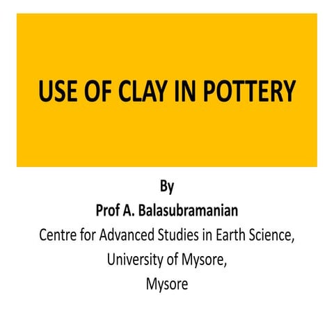 Use of clay in pottery
