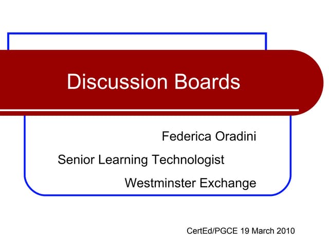 Use Of Discussion Boards For Teaching And Learning