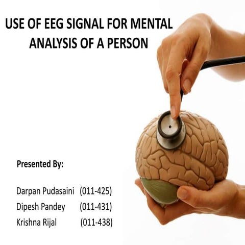 Use of eeg signal for mental analysis of a Person