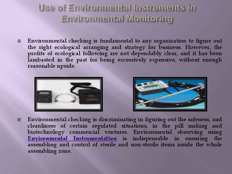 Use of Environmental Instruments in Environmental Monitoring