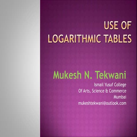 Use of logarithmic tables