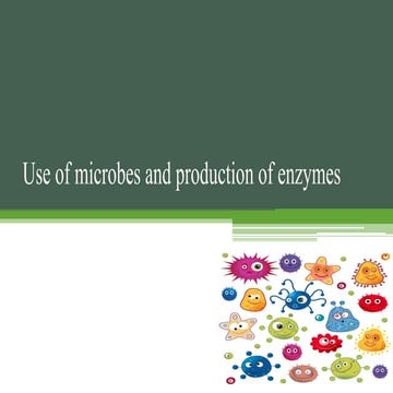 Use of microbes and production of enzymes.pdf