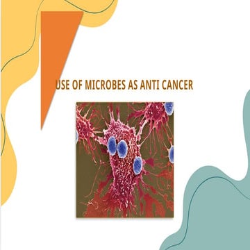Overview about Use of microbes as anti cancer.pptx