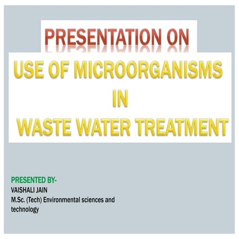Use of microorganisms in wastewater treatment
