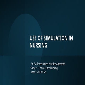 USE OF SIMULATION IN NURSING.pptx By Azkar Hussain