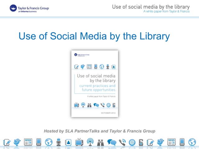 Taylor & Francis: Use of Social Media by the Library