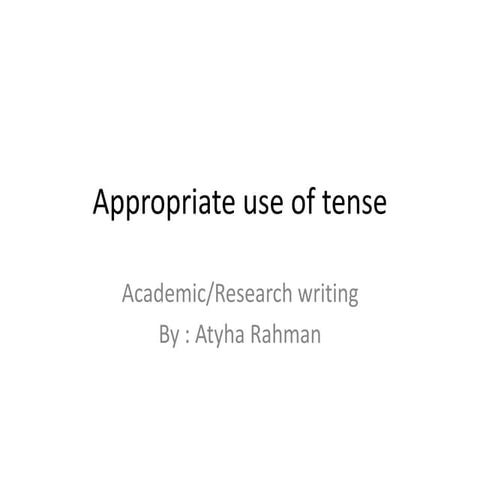 Use of tense in academic and research writings