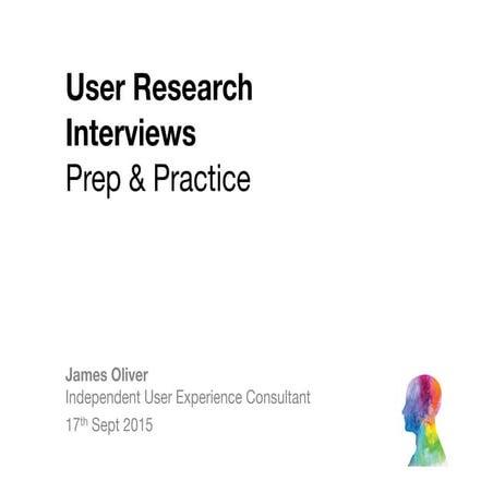 User Research Interviews: All you need to know