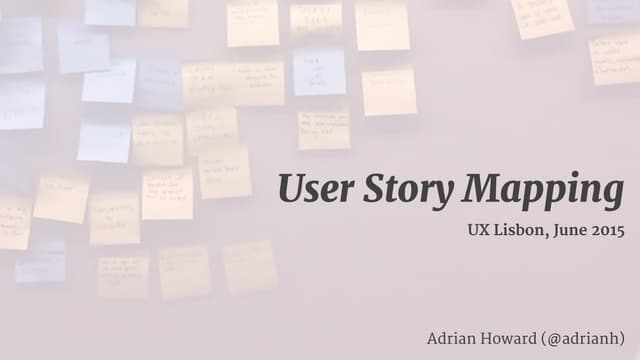 User Story Mapping, UX Lisbon, June 2015