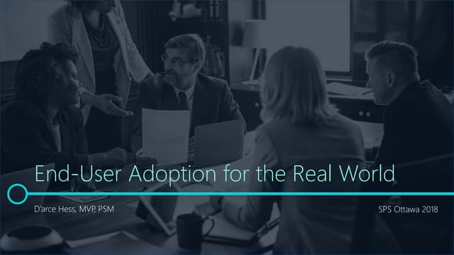 End User Adoption for the Real World