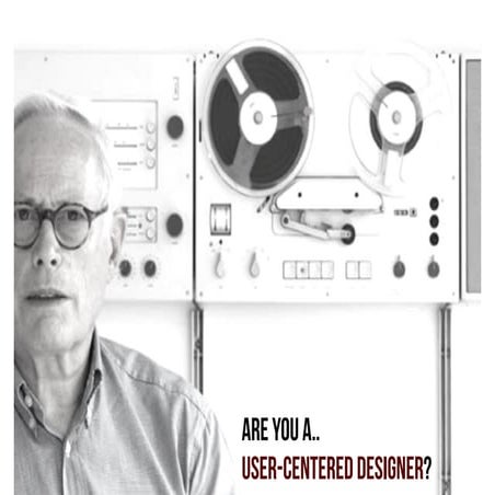 Are You A User Centred Designer?