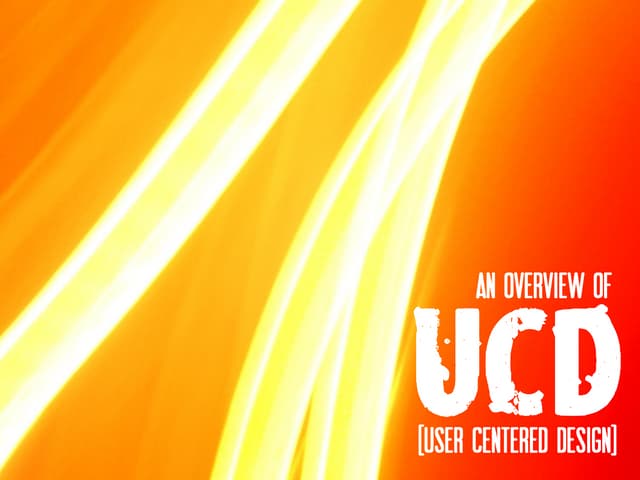 User Centered Design Overview