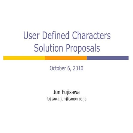 User Defined Characters Solution Proposal