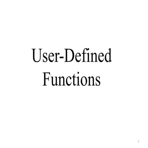 User Defined Functionscccccccccccccccccccccccccc.pptx