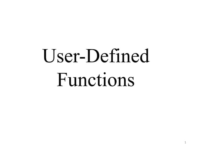 User Defined Functionscccccccccccccccccccccccccc.pptx