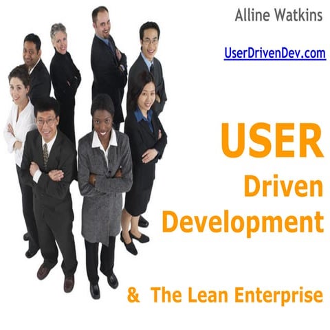 User driven development