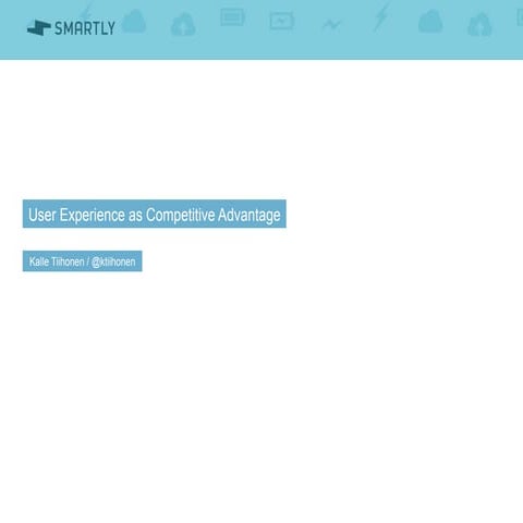 User Experience as Competitive Advantage
