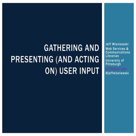 Gathering & Presenting User Input