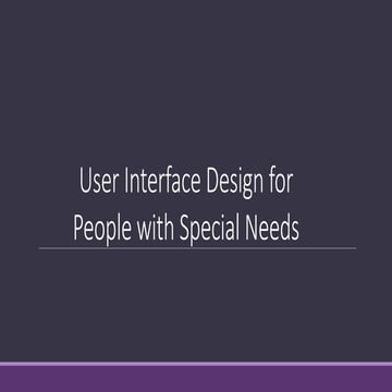 User interface design for people with special needs